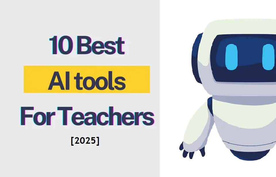 10 Best AI Tools for Teachers in 2025